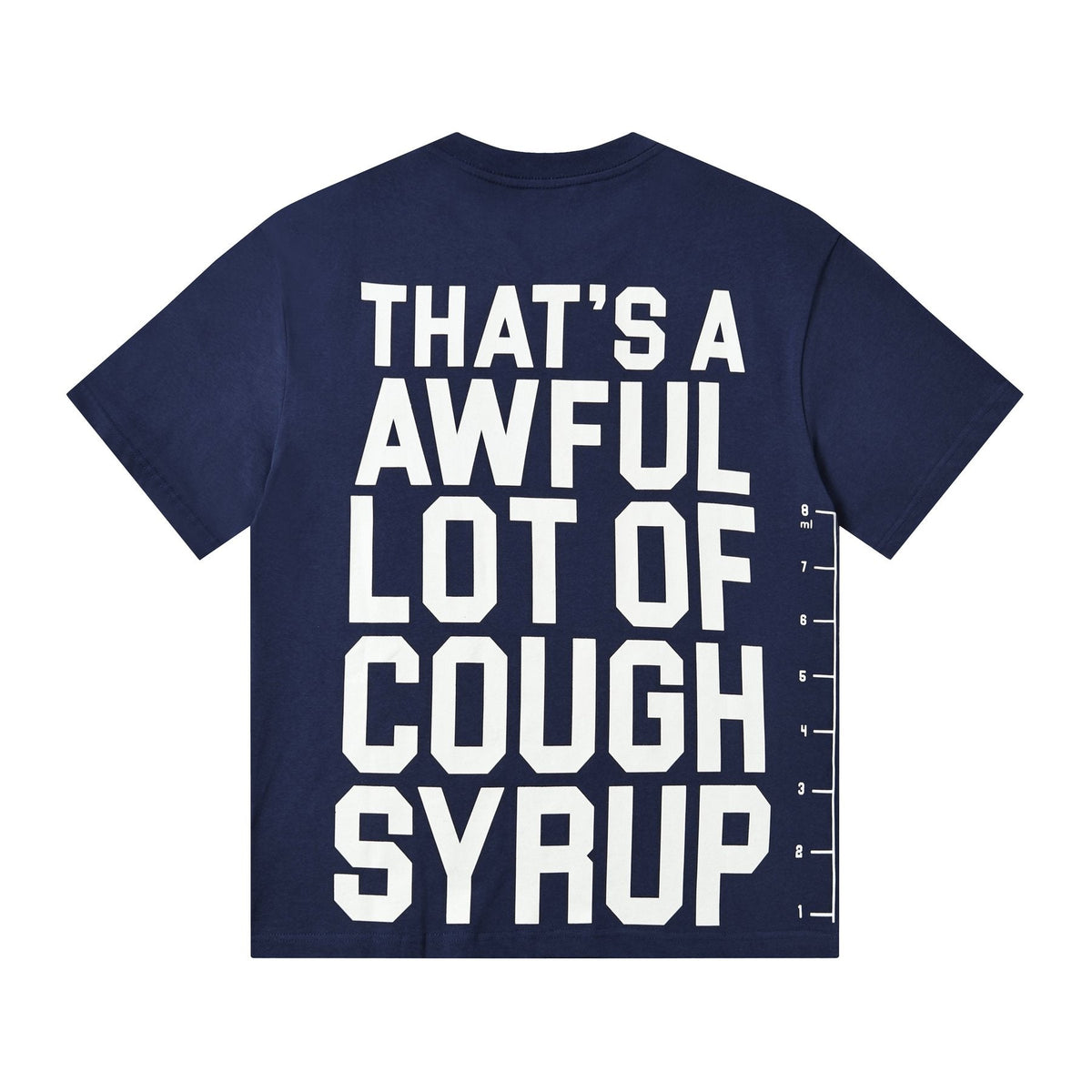 THAT'S A AWFUL LOT OF COUGH SYRUP White/Gray Wordmark T-Shirt
